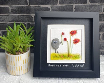Gift for Nan, "if nans were flowers... i'd pick you!" poppy fused glass flower artwork with pebble person