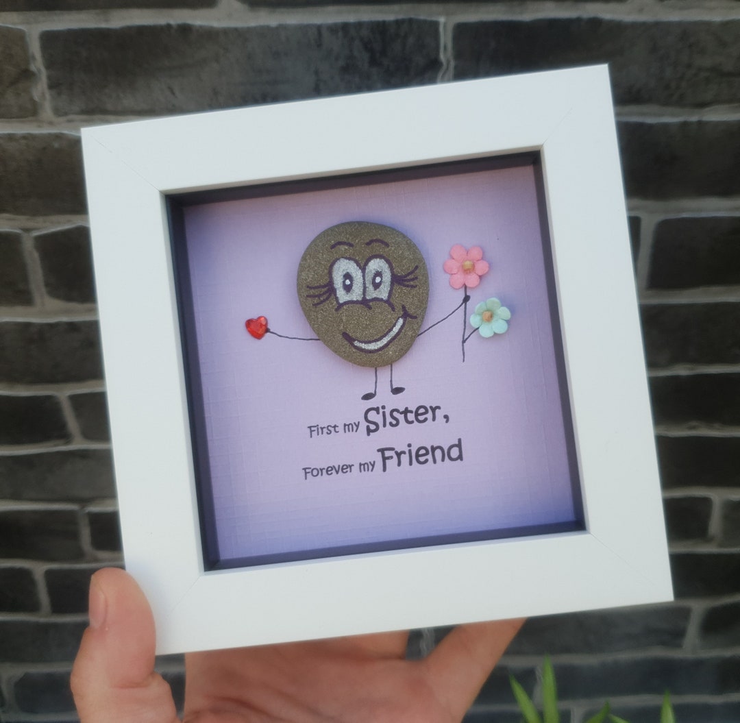 Quirky Hand-painted Sister Pebble Art Gift in White Frame "first My ...