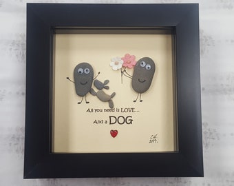 Handmade Pebble Art in Black Frame "Love is you, me and the dog" Ideal gift