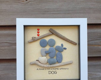 Beautiful &quot;A House is not a HOME without a DOG&quot; Pebble art Frame