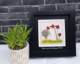 Thank you for being my Rock! Fused glass flowers with quirky pebble art, framed