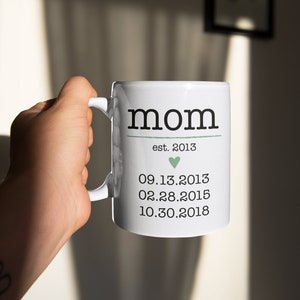 Personalized Important Dates Mug | Perfect Gift for Mom | Unique Gift | Personalized Womens Mug | Mother&#39;s Day Gift