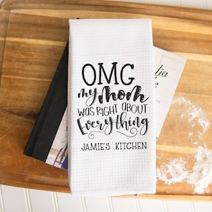Personalized OMG Mom Was Right Dish Towel | Gift for Mom | Custom Dish Towel | Mother Daughter Gift | Personalized Mother&#39;s Day Gift