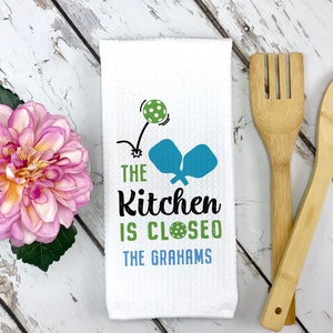The Kitchen Is Closed Pickleball Towel | Funny Pickleball Kitchen Towel | Pickleball Player Gift | Custom Gift Women | Customized Dish Towel