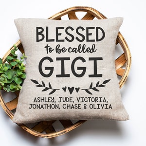 Mothers Day Gift | Blessed to Be Called Gigi Pillow | Gift for Grandma | Personalized Throw Pillow | Present from Grandkids | Custom