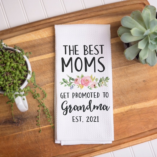 Personalized The Best Moms Get Promoted to Grandma Towel | Grandma Gift | Personalized Kitchen Towel | Grandmother Gift | Nana Gift