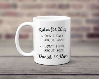 2021 Rules Mug | New Year Mug | Friend Gift | Christmas Gift | Funny Mug | Custom Coffee Cup | Year of 2020