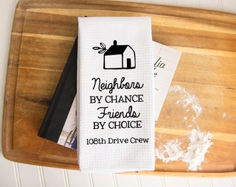 Personalized Neighbor Dish Towel | Personalized Kitchen Towel | Housewarming Gift | Custom Gift | Neighbors Gift | Going Away Present