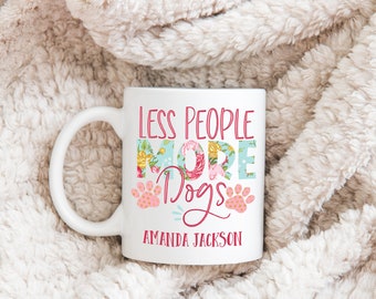 Less People More Dogs Mug | Personalized Mug | Dog Lover Gift | Dog Mom Gift | Veternarian Gift | Vet Gift