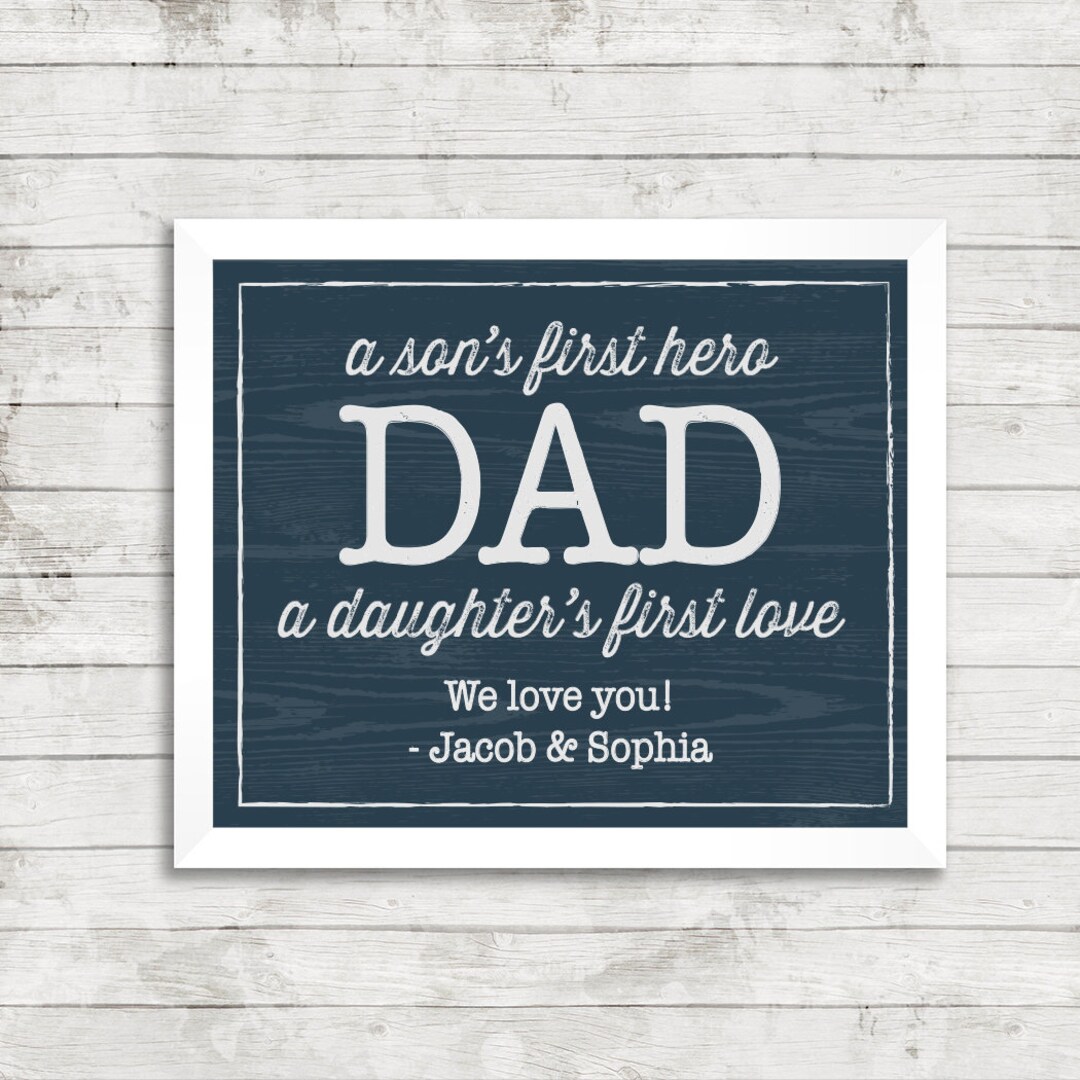 Personalized Father's Day Print: Son's First Hero, Daughter's First Love  (digital Option) - Etsy, image size:1080x1080
