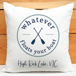 Personalized Whatever Floats Your Boat Pillow | Custom Lake House Decor | Boating Throw Pillow | Housewarming Gift | Vacation Home Decor
