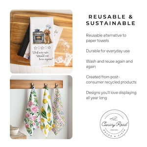 The image is a collage of three photos showcasing reusable and sustainable kitchen towels. The first photo features a towel with a chef illustration and the text "Chef was cute. Would eat here again!" The second photo displays a towel with a floral pattern and the text "Durable for everyday use. Wash and reuse again and again." The third photo shows a towel with a striped pattern and the text "Designs you'll love displaying all year long."