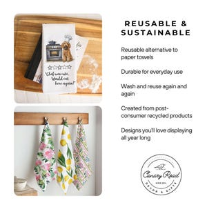 The image is a collage of three photos showcasing reusable and sustainable kitchen towels. The first photo features a towel with a chef illustration and the text "Chef was cute. Would eat here again!" The second photo displays a towel with a floral pattern and the text "Durable for everyday use. Wash and reuse again and again." The third photo shows a towel with a striped pattern and the text "Designs you'll love displaying all year long."