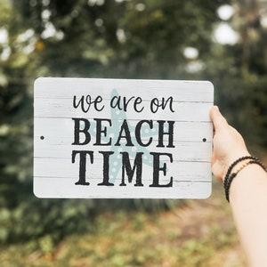 On Beach Time Metal Sign | 8&quot; x 12&quot; Outdoor Safe | Funny Beach House Sign | Garden Decor | Gardener Gift | Coastal Home Decoration