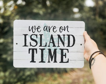 On Island Time Metal Sign | 8" x 12" Outdoor Safe | Beach Days | Beach House Sign Decor | Coastal Decor