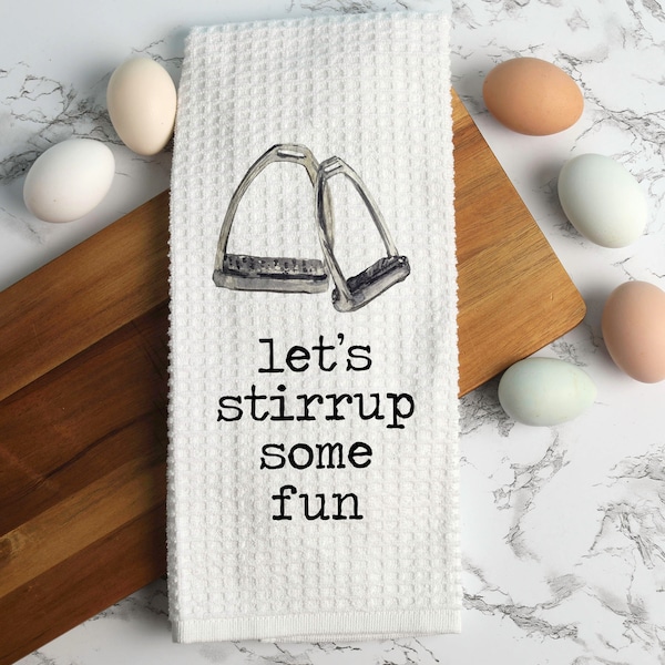 Stirrup Fun Funny Horse Towel | Equine Kitchen Dish Towel | Custom Gifts for Horse Lovers | Rustic Kitchen Decor | Horse Humor