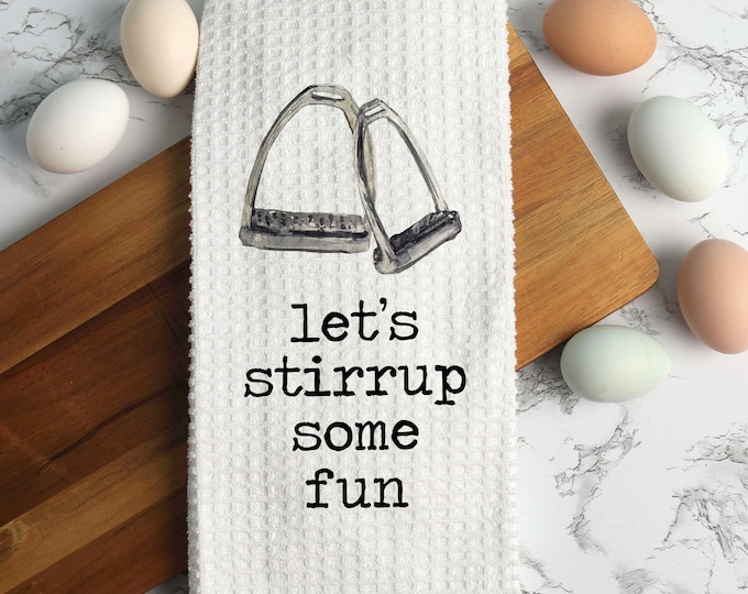 Stirrup Fun Funny Horse Towel | Equine Kitchen Dish Towel | Custom Gifts for Horse Lovers | Rustic Kitchen Decor | Horse Humor