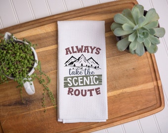 Always Take Scenic Route Dish Towel | Camping | Camper Decor | Family RV | Personalized Kitchen Towel | Fathers Day Gift | Mens Kitchen Gift