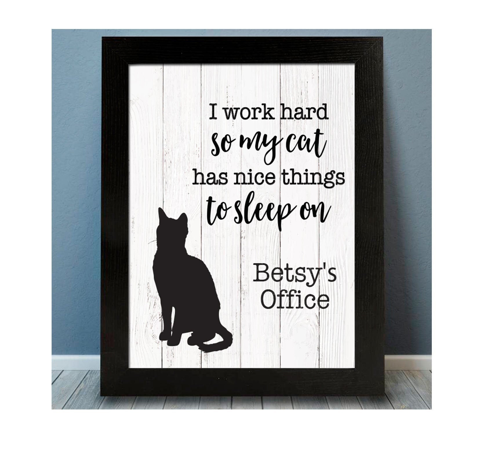 I Work Hard So My Cats Have Nice Things To Sleep On Print | Etsy