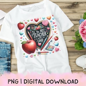 Lehrer Valentine PNG für Sublimation, Dem Besten Lehrer mit Liebe, Valentinstag Lehrer PNG, Lehrer Shirt Valentinstag PNG