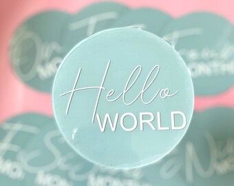 Hello Word Baby Acrylic Milestones - Acrylic Milestone, Hello World, Baby Milestones, Newborn Gift, Baby Shower Gifts, Monthly Milestones