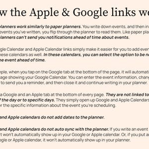 Digital planners do not give notifications for events on their own. The Google and Apple links allow you to set notifications for events. When you tap the Google tab it will open your Google Calendar. Enter the event info. Change the settings to send a reminder. Then close it and keep using your planner. The links are not linked to certain days or hours. They just open the external calendars so you can set reminders. They do not add dates to the planner. They do not auto sync to the planner.
