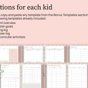 Sections for each kid. You can copy and paste any template from the bonus templates section or use the following templates already included. Student overview, semester goals, reading log, volunteer log, and extracurricular activities.