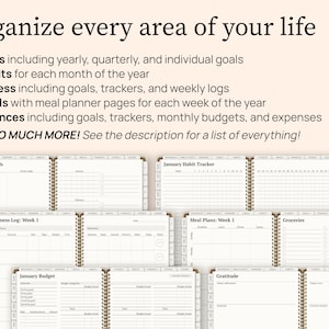 Organize every area of your life. This planner includes life planner sections too. You get goal setting templates that include yearly, quarterly and individual goal templates and habit trackers for each month. Plus you get fitness planner templates including fitness goals, fitness trackers, and weekly fitness logs. It also has meal planner templates with grocery lists and finance binder templates including finance trackers, monthly budgets and monthly expenses. Plus more. See the description.