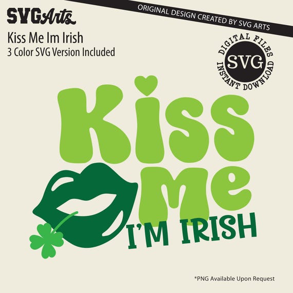 Kiss Me Im Irish, St Patricks Day SVG, Clover, Shamrock, St Paddys Day shirt design (Digital Art)