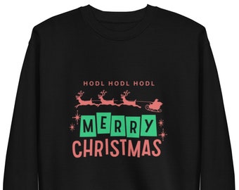 HODL HODL HODL Merry Christmas Crypto Funny Ugly Sweater Unisex Premium Sweatshirt Santa Crypto
