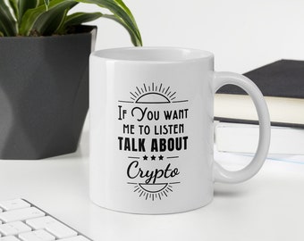 Talk About Crypto Mug - Letter Mug - Message Mug