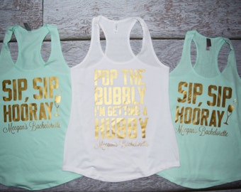 sip sip hooray tank top, personalized bridal party gifts, custom bride to be tank top, champagne shirt bachelorette party shirts, pop the