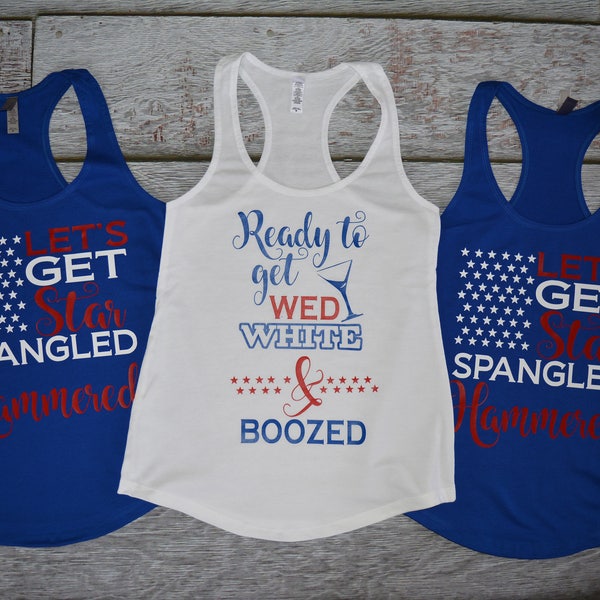 red white and boozy tank, bachelorette party tanks, 4th of July shirt women, bridal party gifts, bride to be gift, lets get star spangled