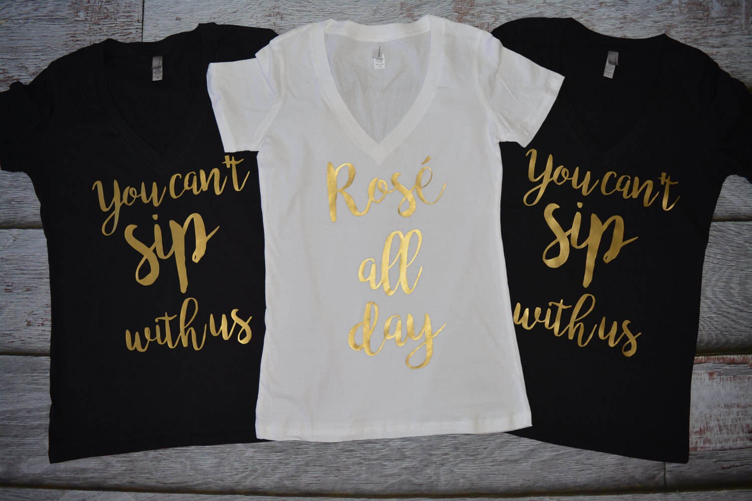 v neck Bachelorette Party Shirts You can't sip with us, wine tasting, champagne, v neck shirt black and gold