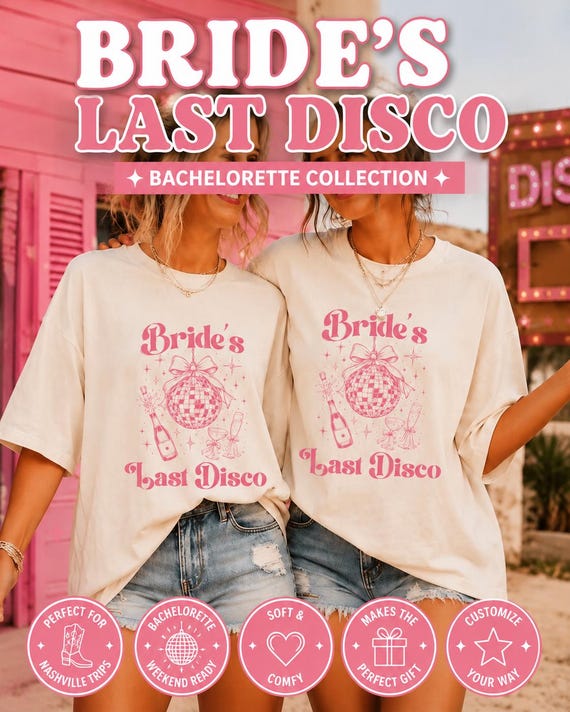 Bride’s Last Disco Shirt, Bachelorette Party Shirt, Disco Bride Tee, Nashville Bach Weekend Outfit, Bridal Party Tee, Bride Gift