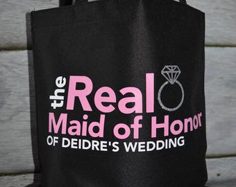 Bridesmaid Tote Bag, Maid of Honor Tote Bag, Personalized Tote Bag, Real Bridesmaid Tote