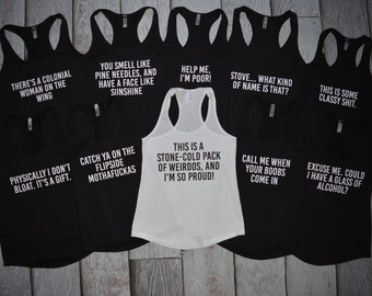 Bridesmaid Bachelorette Party Tank top, movie theme, bachelorette bash, any saying, stone cold pack of weirdos, help me I'm poor