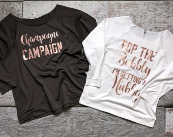 Wine Bachelorette Party Shirts, off the shoulder top, champagne campaign , pop the bubbly I’m getting a hubby, weekend vibes, ANY SAYING