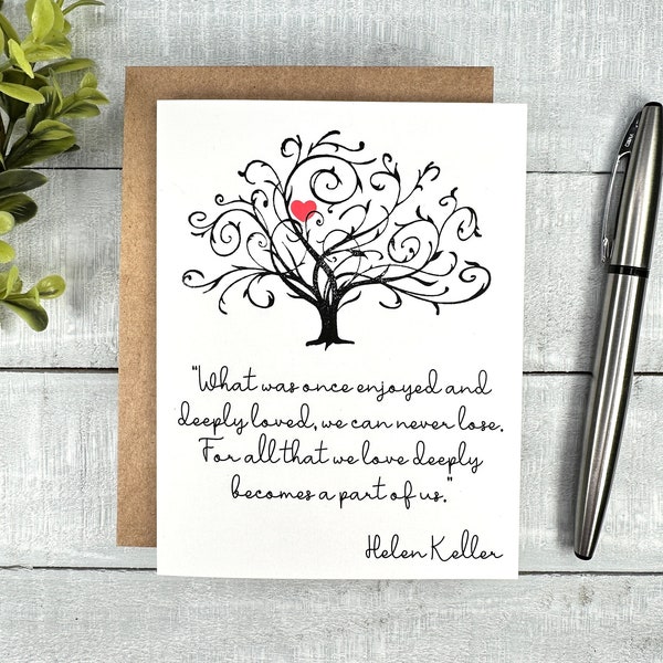 Sympathy Card | Blank or Your Personalized message | Helen Keller all that we love deeply becomes a part of us | thinking of you condolences