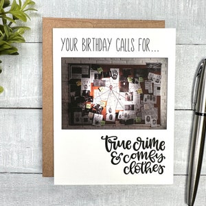 Birthday Card | Blank or Your Personalized message inside | True Crime and Comfy Clothes | for best friend, sister, mom, coworker