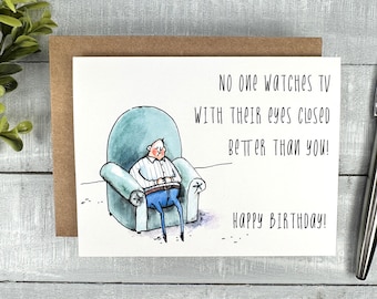 Funny Birthday Card | Blank or Your Personalized message inside | Watches TV with eyes closed | perfect for dad, grandpa, uncle, husband