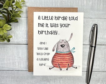 FUNNY Birthday card | Blank or Your Personalized message inside | A little birdie told me | Fun cartoon dog illustration | For sister, mom,