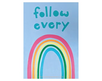 Follow Every Rainbow, Sound of Music Wall Art Print, Sound of Music Art, Music Wall Art Print, Inspirational Quote Wall Art Print