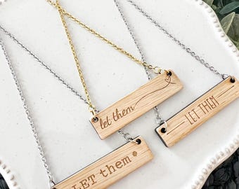 Let Them Engraved Wood Bar Necklace