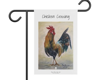 Chicken Crossing Original Rooster  painting printed on a Garden or Chicken coup Banner