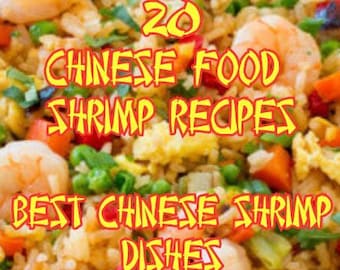 May include: A close-up of a plate of Chinese shrimp fried rice with vegetables. The text "20 Chinese Food Shrimp Recipes Best Chinese Shrimp Dishes" is superimposed on the image.
