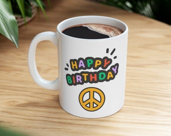 Happy Birthday Ceramic Mug 11oz Happy Birthday Peace Symbol Mug