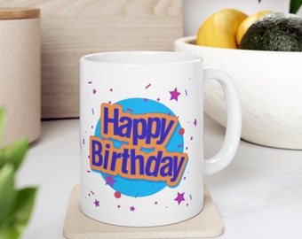 Happy Birthday Ceramic Mug 11oz Happy Birthday Mug