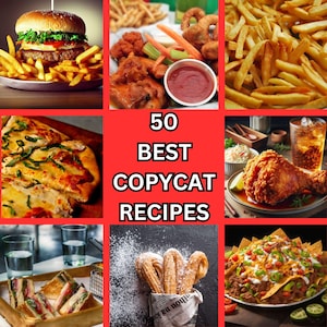 Best Copycat Recipes: 50 Popular Restaurant-Inspired Recipes, Burgers, Pizza, Lattes, Nachos, Sandwiches, Fries, Milkshakes & More!