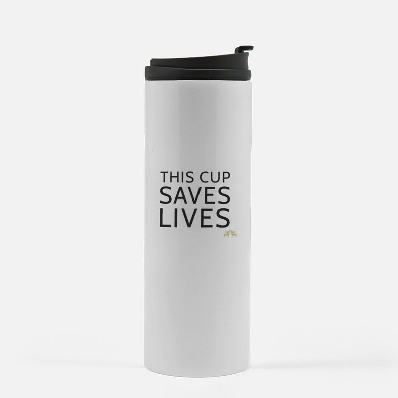 This Cup Saves Lives Travel Tumbler Mug, Dog Travel Mug, Chihuahua Mug, Tumbler, Rescue Coffee Mug, Dog Coffee Mug, Rescue Dog Mug image 3